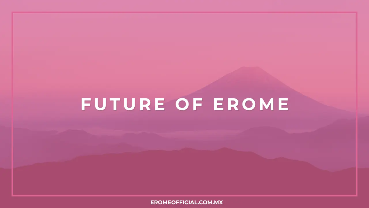 Future of EroMe