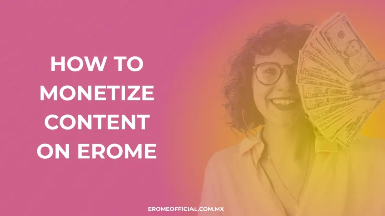 How to Monetize Content on Erome in 2026