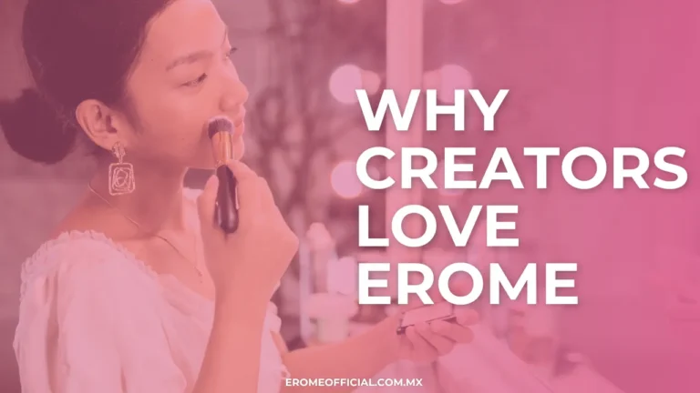 Why Creators Love EroMe